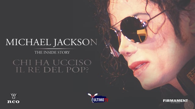 DOCUMENTARI: Michael Jackson – Chi ha ucciso il Re del pop?